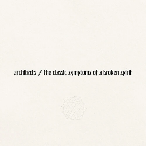 Architects - The Classic Symptoms Of A Broken Spirit [LP]