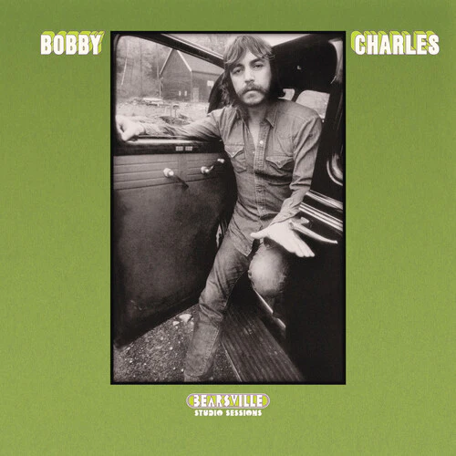 Bobby Charles - Bearsville Studio Sessions [LP]