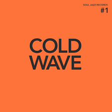 Various Artists - Soul Jazz Presents: Cold Wave #1 [2xLP - Orange]